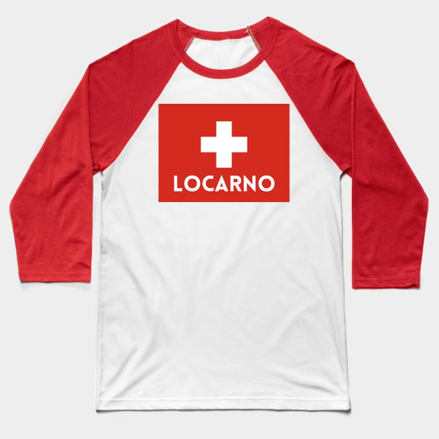 Locarno City in Swiss Flag Baseball T-Shirt by aybe7elf